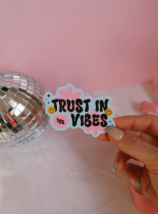 Trust In The Vibes Vinyl Sticker