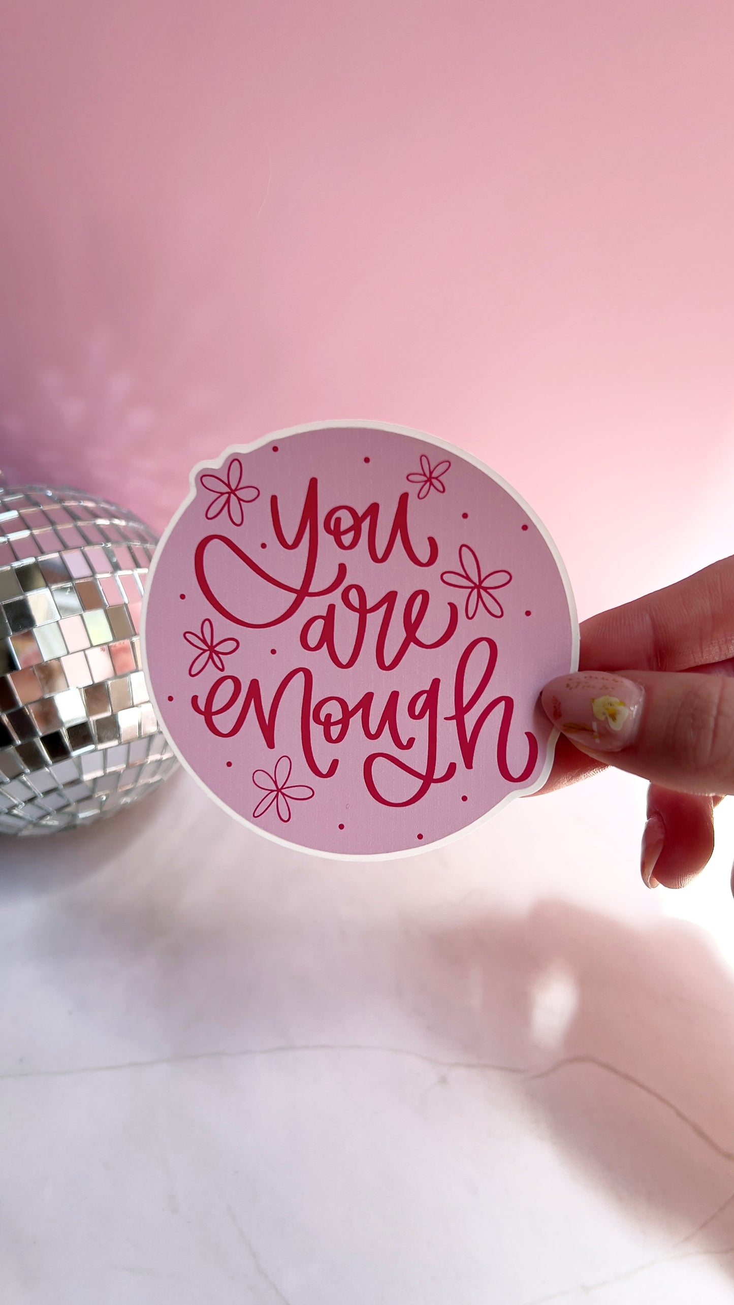 You Are Enough Vinyl Sticker