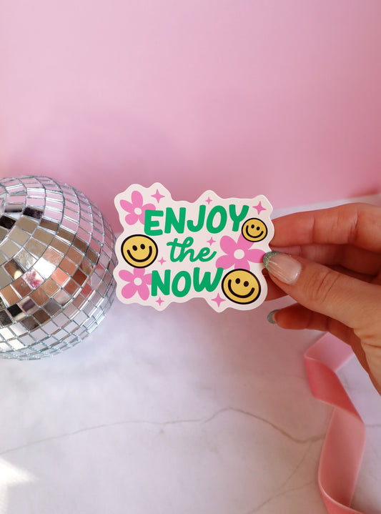 Enjoy the Now Vinyl Sticker