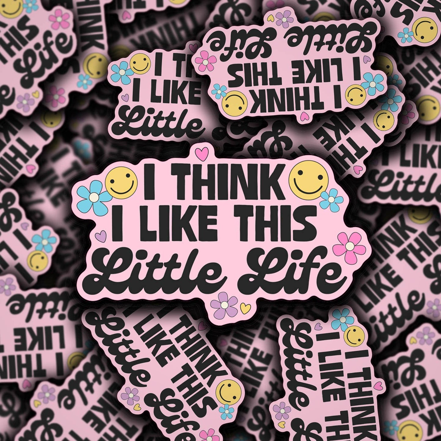 I Think I Like This Little Life Vinyl Sticker