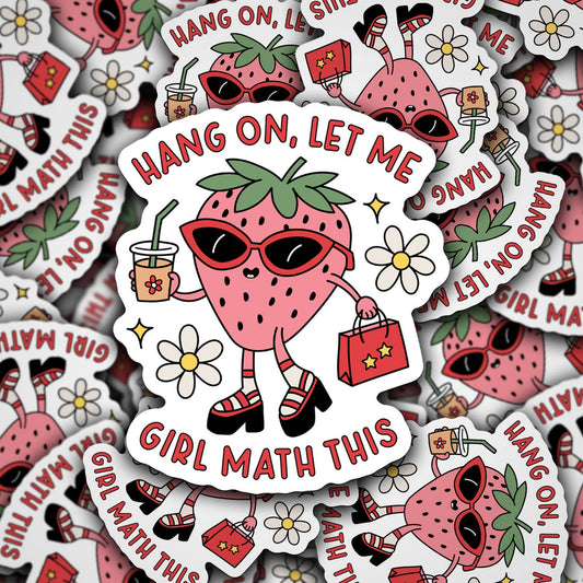 Hang On, Let Me Girl Math This Vinyl Sticker